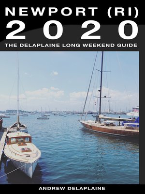 cover image of Newport (R.I.)--The Delaplaine 2020 Long Weekend Guide